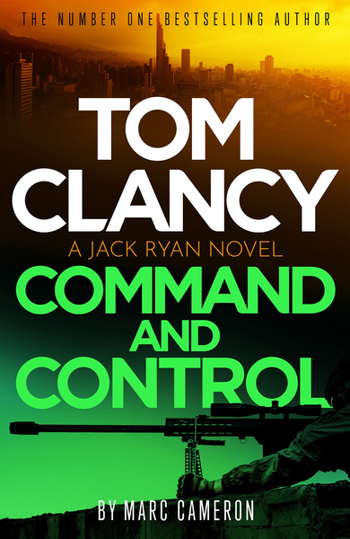 Tom Clancy Command And Control Jack Ryan Novel Marc Cameron