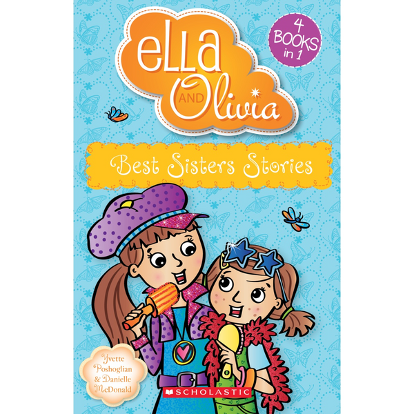 Ella and Olivia: Best Sisters Stories by Yvette Poshoglian and Danielle ...