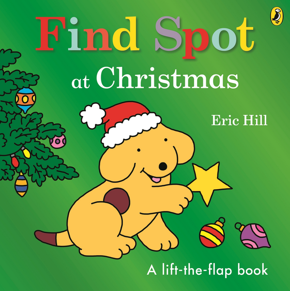 Find Spot at Christmas by Eric Hill - A Lift-the-Flap Book | Target ...