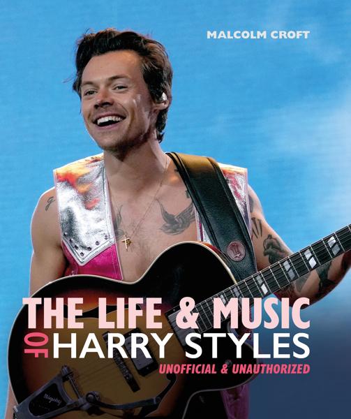 The Life And Music Of Harry Styles Malcolm Croft Target Australia