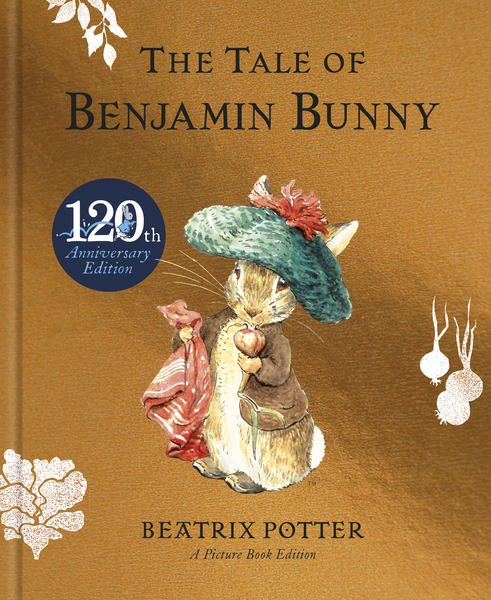 The Tale of Benjamin Bunny 120th Anniversary Edition - Beatrix Potter ...