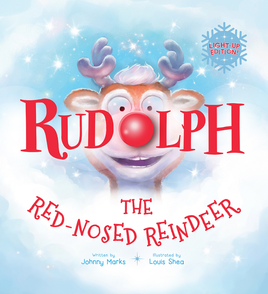 Rudolph The Red-Nosed Reindeer: Light-Up Edition! - Johnny Marks ...