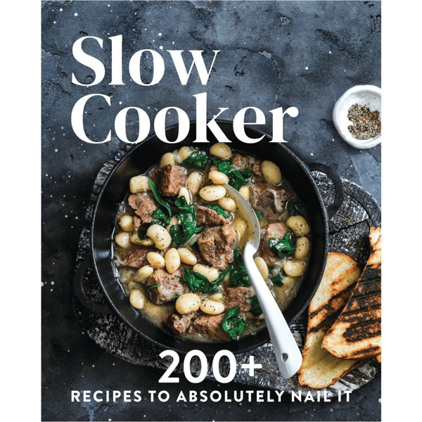 Slow Cooker 200+ Recipes To Absolutely Nail It Target Australia