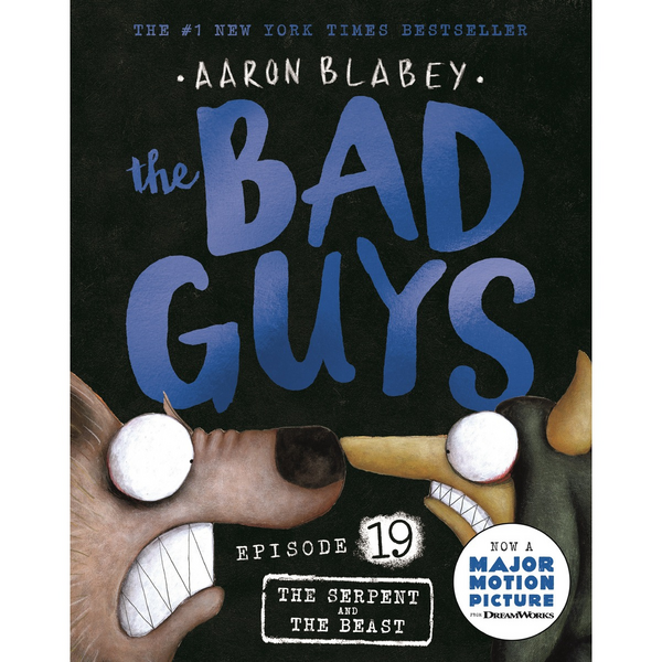 The Bad Guys Episode 19: The Serpent and the Beast - Aaron Blabey ...