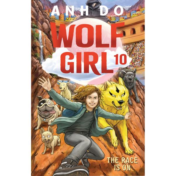 Wolf Girl #10: Race Is On - Anh Do, Illustrated By Lachlan Creagh ...