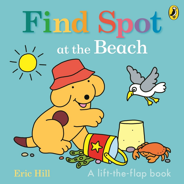 Find Spot at the Beach, Lift-the-Flap Book - Eric Hill | Target Australia