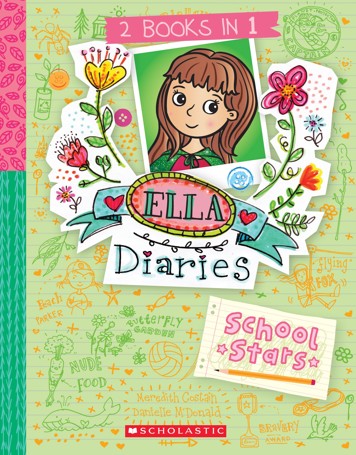 Ella Diaries 2 Books in 1: School Stars by Meredith Costain and Danielle M'Donald - Book