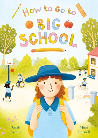 How to Go to Big School by Sarah Ayoub - Book