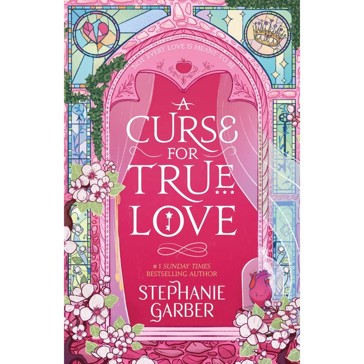 A Curse for True Love - Stephanie Garber