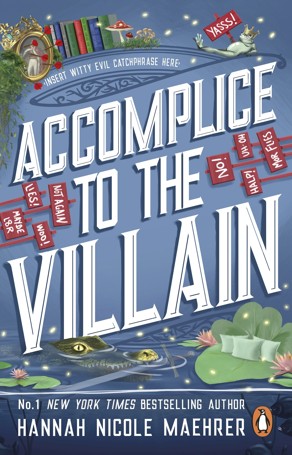 Accomplice to the Villain by Hannah Nicole Maehrer - Book
