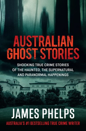 Australian Ghost Stories by James Phelps - Book
