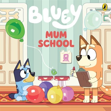 Bluey: Mum School - Book