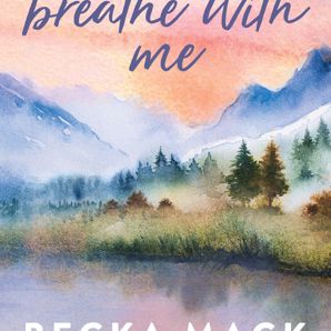 Breathe with Me by Becka Mack - Book