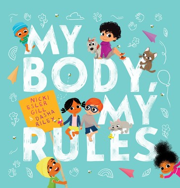My Body, My Rules - Nicki Esler Gill