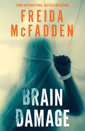 Brain Damage by Freida McFadden - Book