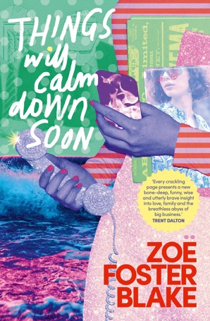 Things Will Calm Down Soon by Zoe Foster Blake - Book