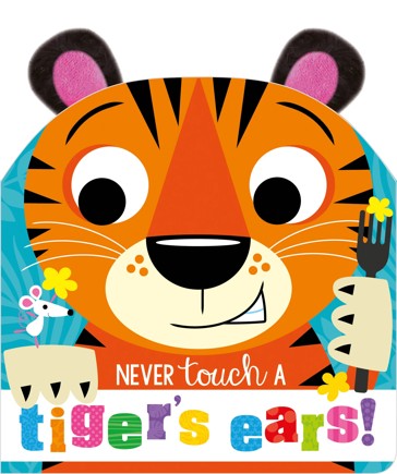 Never Touch A Tiger's Ears by Alexandra Robinson - Book