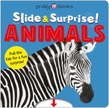 Slide & Surprise!: Animals by Roger Priddy - Book