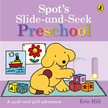 Spot’s Slide and Seek Preschool by Eric Hill - Book