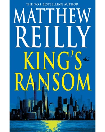 King's Ransom by Matthew Reilly - Book