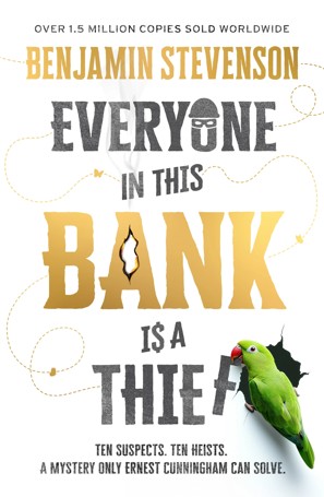 Everyone in This Bank is a Thief by Benjamin Stevenson - Book