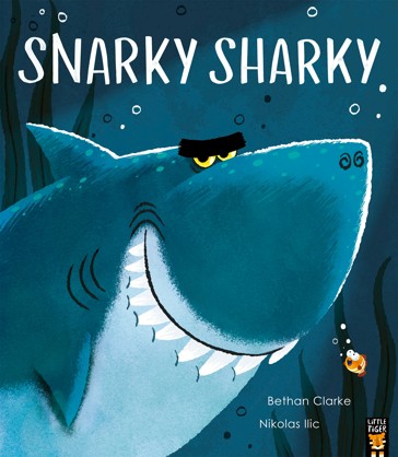 Snarky Sharky by Bethan Clarke - Book