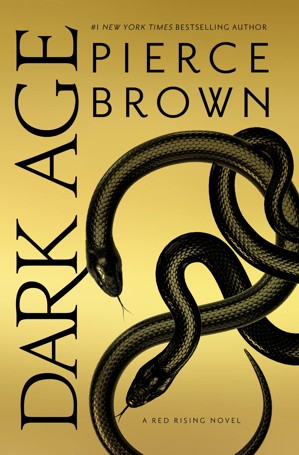 Dark Age: A Red Rising Novel by Pierce Brown - Book 5