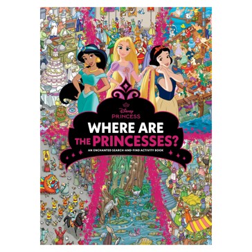 Where Are The Princesses? A Royal Search-And-Find Activity Book