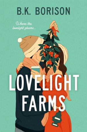 Lovelight Farms by B.K. Borison - Book