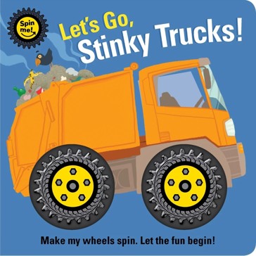 Spin Me!: Let's Go, Stinky Trucks! - Book