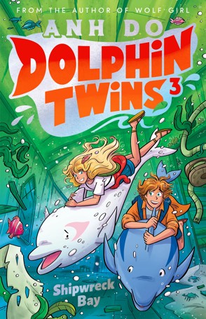 Shipwreck Bay: Dolphin Twins by Anh Do - Book 3