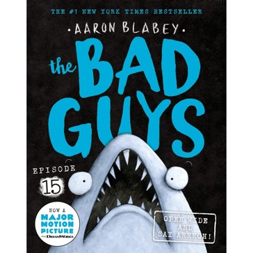 The Bad Guys Episode 15: Open Wide and Say Arrrgh! by Aaron Blabey - Book