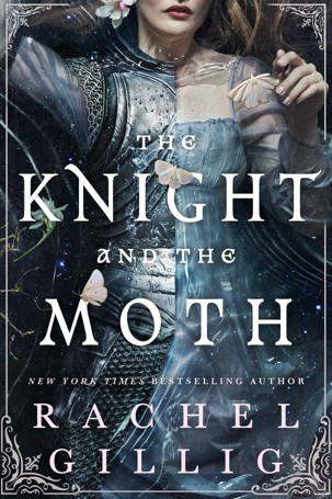 Stonewater Kingdom: The Knight and The Moth by Rachel Gillig - Book