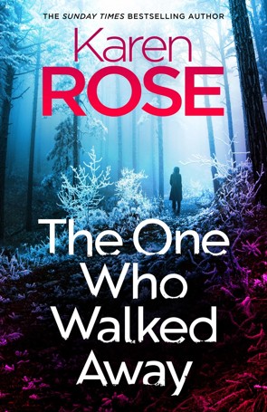 The One Who Walked Away by Karen Rose - Book