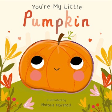 You're My Little Pumpkin by Nicola Edwards - Book