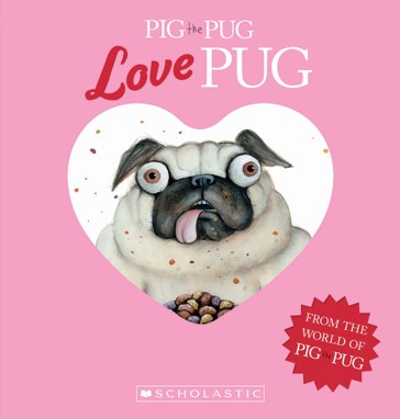 Love Pug  - Aaron Blabey