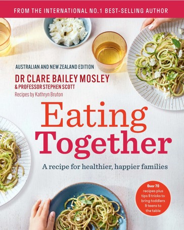 Eating Together by Dr Clare Bailey Mosley & Professor Stephen Scott - Book