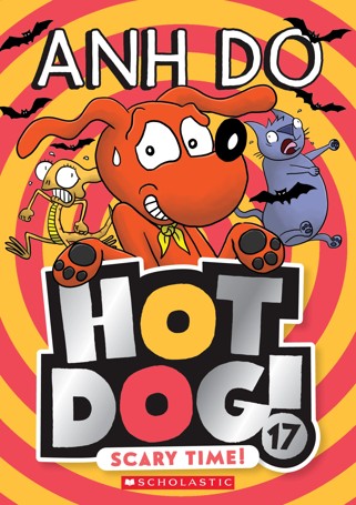 Hot Dog! 17: Scary Time! by Anh Do - Book