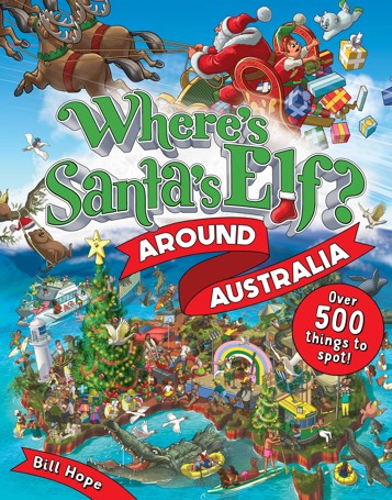 Where's Santa's Elf? Around Australia - Bill Hope