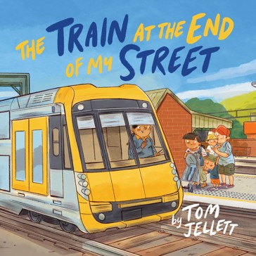 The Train at the End of My Street by Tom Jellett - Book
