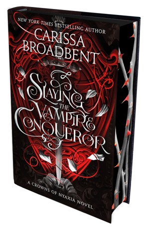 Slaying the Vampire Conqueror: A Crowns of Nyaxia Novel by Carissa Broadbent - Book