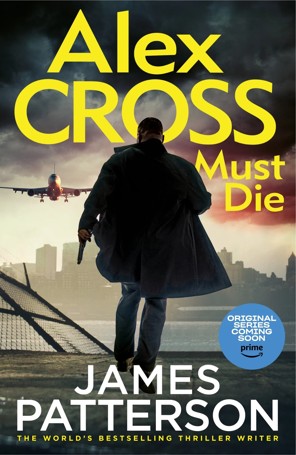 Alex Cross Must Die  - James Patterson