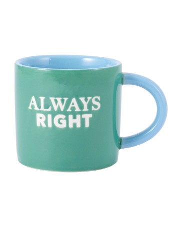 Anko Always Right Slogan Mug