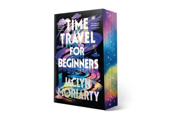 Time Travel for Beginners by Jaclyn Moriarty - Book