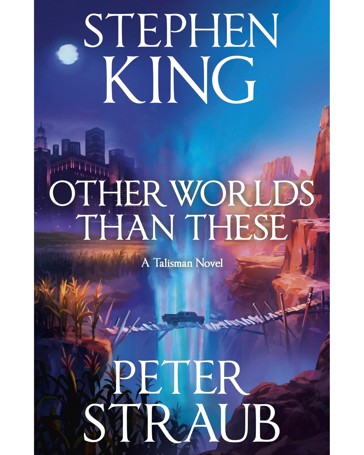 Other Worlds Than These: A Talisman Novel by Stephen King and Peter Straub - Book