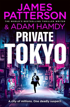 Private Tokyo by James Patterson and Adam Hamdy - Book