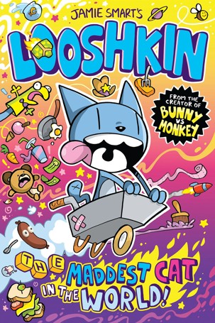 Looshkin: The Maddest Cat in the World by Jamie Smart - Book