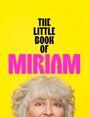 The Little Book of Miriam by Miriam Margolyes - Book