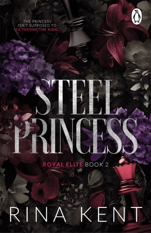 Royal Elite: Steel Princess by Rina Kent - Book 2