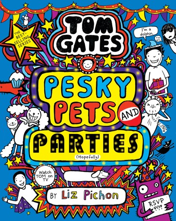 Tom Gates: Pesky Pets and Parties by Liz Pichon - Book